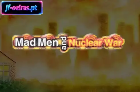 Mad Men and Nuclear War Slot Characters Mad Men and Nuclear War Slot Gameplay