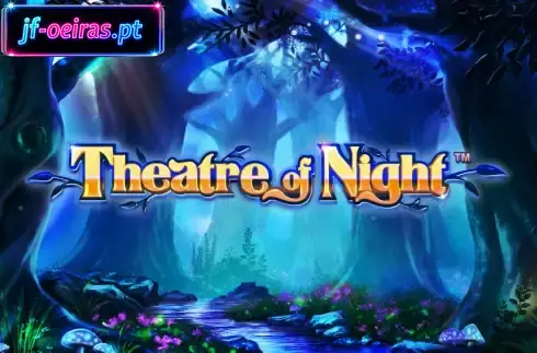 Theatre of Night Slot Theme Theatre of Night Slot Bioluminescent Forest Theme